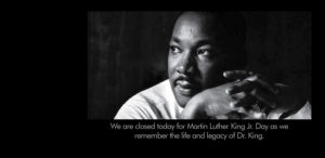 We are closed today for Martin Luther King Jr. Day.