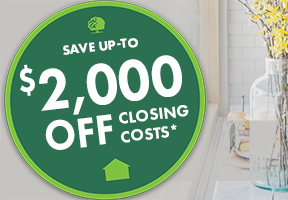 Save Up-To $2,000 Off Your Home Loan Closing Cost!
